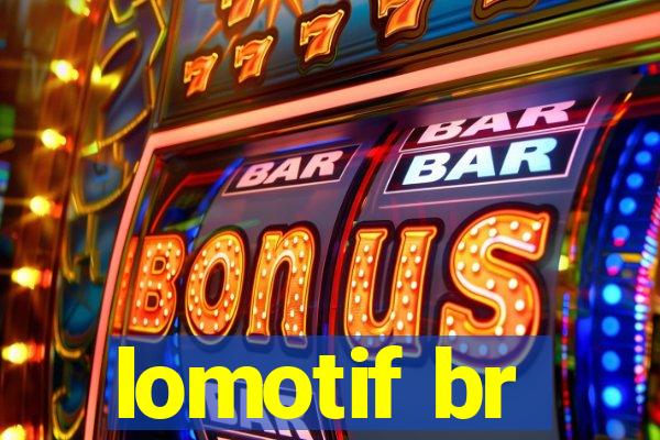 lomotif br